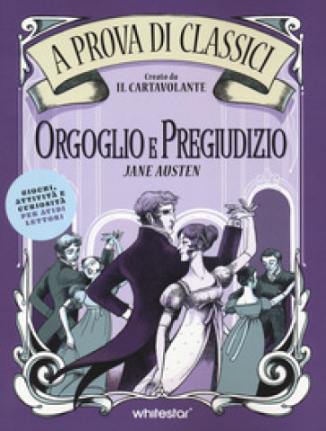 Orgoglio e pregiudizio. Un classico per il tempo libero. Il Cartavolante