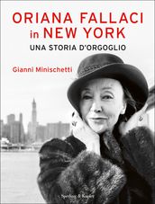 Oriana Fallaci in New York una storia d