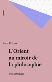 L Orient au miroir de la philosophie