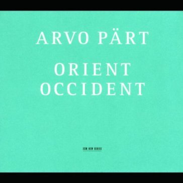 Orient & occident - Arvo Part