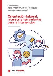 Orientación laboral; recursos y herramientas para la intervención