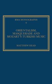 Orientalism, Masquerade and Mozart s Turkish Music