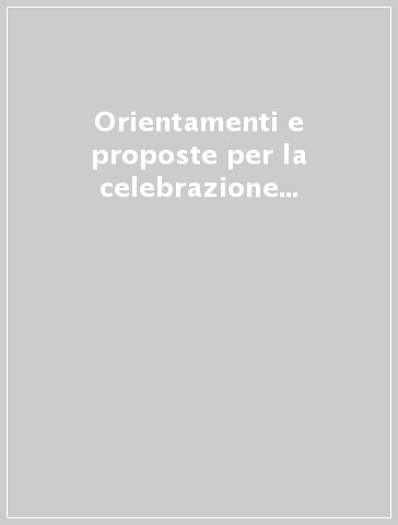 Orientamenti e proposte per la celebrazione dell'anno mariano