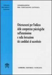 Orientamenti per l utilizzo delle competenze psicologiche nell ammissione e nella formazione dei candidati al sacerdozio