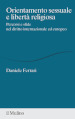 Orientamento sessuale e libertà religiosa. Percorsi e sfide nel diritto internazionale ed europeo