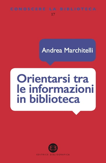 Orientarsi tra le informazioni in biblioteca - Andrea Marchitelli