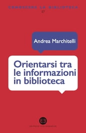 Orientarsi tra le informazioni in biblioteca