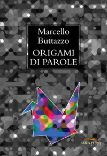 Origami di parole - Marcello Buttazzo