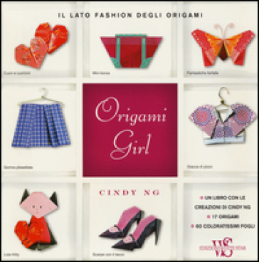 Origami girl. Il lato fashion degli origami - Cindy Ng