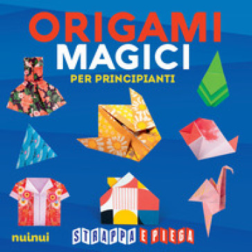 Origami magici per principianti. Strappa e piega - - Libro - Mondadori Store