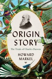 Origin Story: The Trials of Charles Darwin