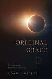 Original Grace: An Experiment in Restoration Thinking