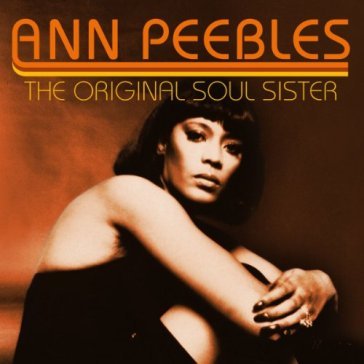 Original soul sister - Ann Peebles