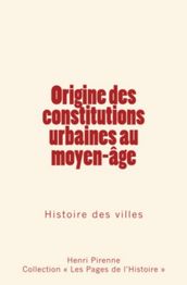 Origine des constitutions urbaines au moyen-âge