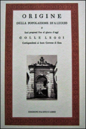 Origine della popolazione di S. Leucio e Sui progressi fino al giorno d oggi. Colle leggi corrispondenti al buon governo (rist. anast. 1789)