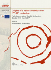 Origins of a new economic union (7th-12th centuries). Preliminary results of the nEU-Med p...