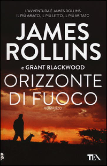 Orizzonte di fuoco - James Rollins - Grant Blackwood