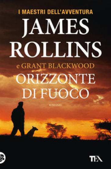 Orizzonte di fuoco - James Rollins - Grant Blackwood