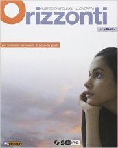 Orizzonti. Per le Scuole superiori