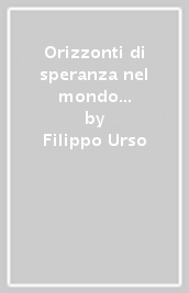 Orizzonti di speranza nel mondo della fragilità e della salute