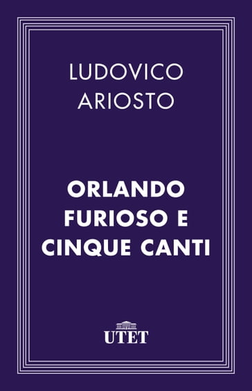 Orlando Furioso e Cinque Canti - Ludovico Ariosto