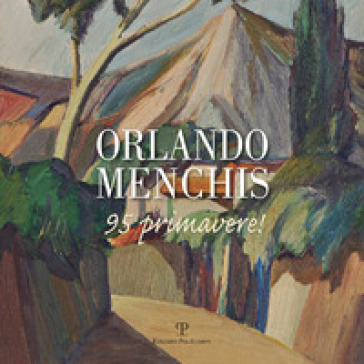 Orlando Menchis 95 primavere!