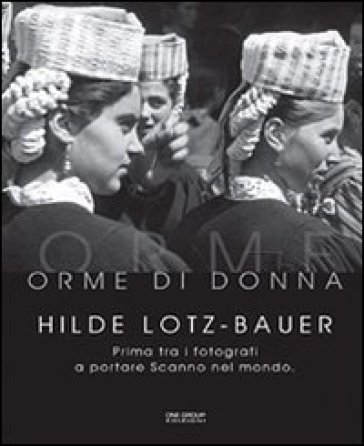 Orme di donna - Hilde Lotz-Bauer
