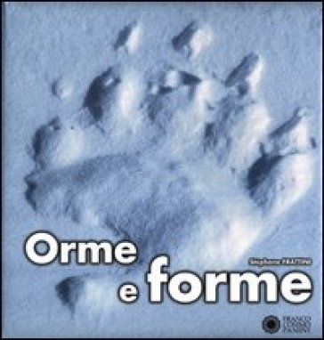 Orme e forme - Stephane Frattini