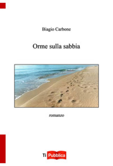 Orme sulla sabbia - Biagio Carbone