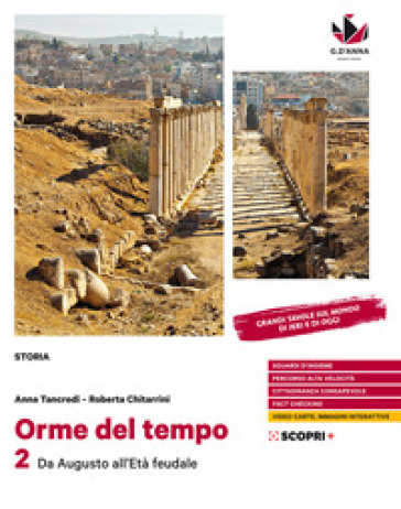 Orme nel tempo. Per il biennio delle Scuole superiori. Con e-book. Con espansione online. Vol. 2: Da Augusto all'età feudale - Anna Tancredi - Roberta Chitarrini