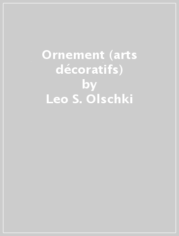 Ornement (arts décoratifs) - Leo S. Olschki