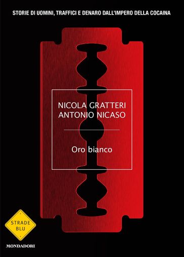 Oro bianco - Antonio Nicaso - Nicola Gratteri