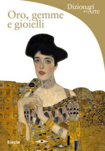 Oro, gemme e gioielli - Silvia Malaguzzi