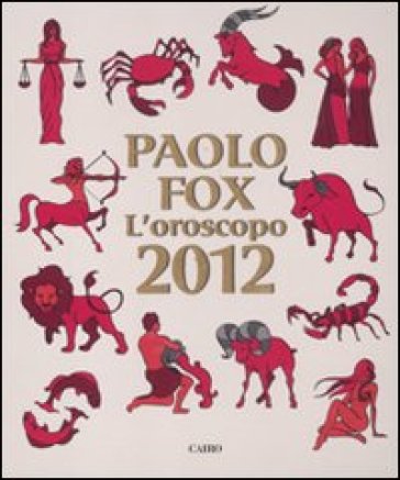 Oroscopo 2012 (L') - Paolo Fox