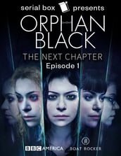 Orphan Black: The Next Chapter Episode 1