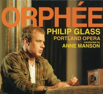 Orphee - Philip Glass