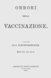 «Orrori della vaccinazione». Il dibattito vaccini sì, vaccini no, vaccini boh, non è cosa di oggi. Ecco che cosa ne pensavano nel 1870. Con espansione online