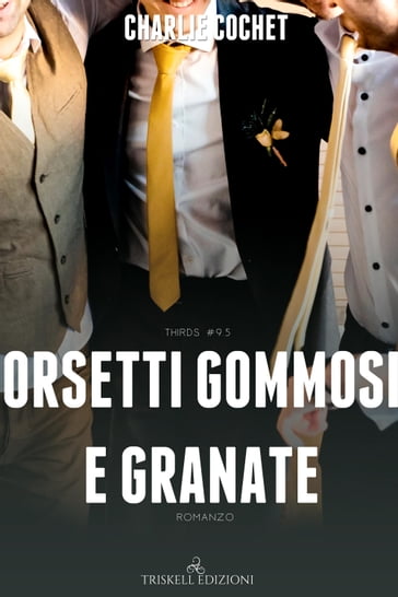 Orsetti gommosi e granate - Charlie Cochet