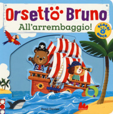 Orsetto Bruno. All'arrembaggio! Ediz. a colori - Benji Davies