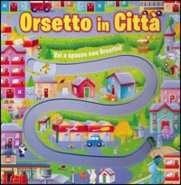 Orsetto in città - Tom James - Paul Dronsfield