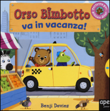 Orso Bimbotto va in vacanza! - Benji Davies
