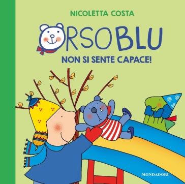 Orso Blu non si sente capace! Ediz. a colori - Nicoletta Costa