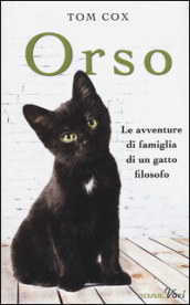 Orso. Le avventure di famiglia di un gatto filosofo