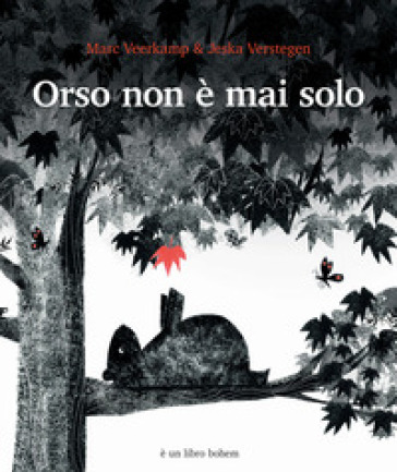 Orso non è mai solo. Ediz. illustrata - Jeska Verstegen - Marc Veerkamp