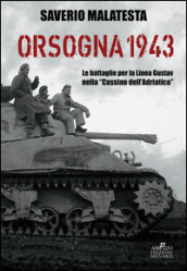 Orsogna 1943. Le battaglie per la Linea Gustav nella «Cassino dell