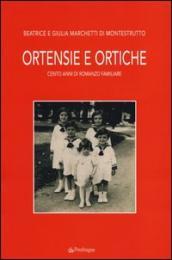 Ortensie e ortiche. Cento anni di romanzo familiare