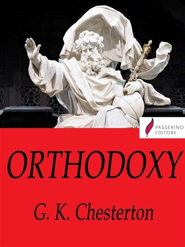 Orthodoxy - G. K. Chesterton