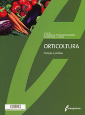 Orticoltura. Principi e pratica