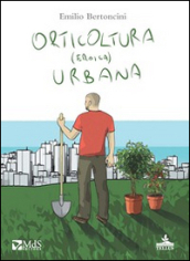 Orticoltura (eroica) urbana