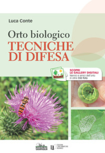 Orto biologico. Tecniche di difesa - Luca Conte